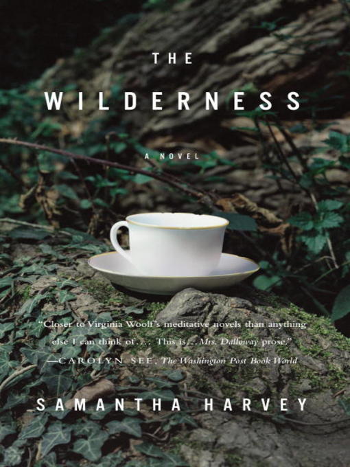 Title details for The Wilderness by Samantha Harvey - Available